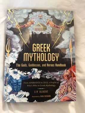 Greek Mythology: The Gods, Goddesses, and Heroes Handbook - Liv Albert